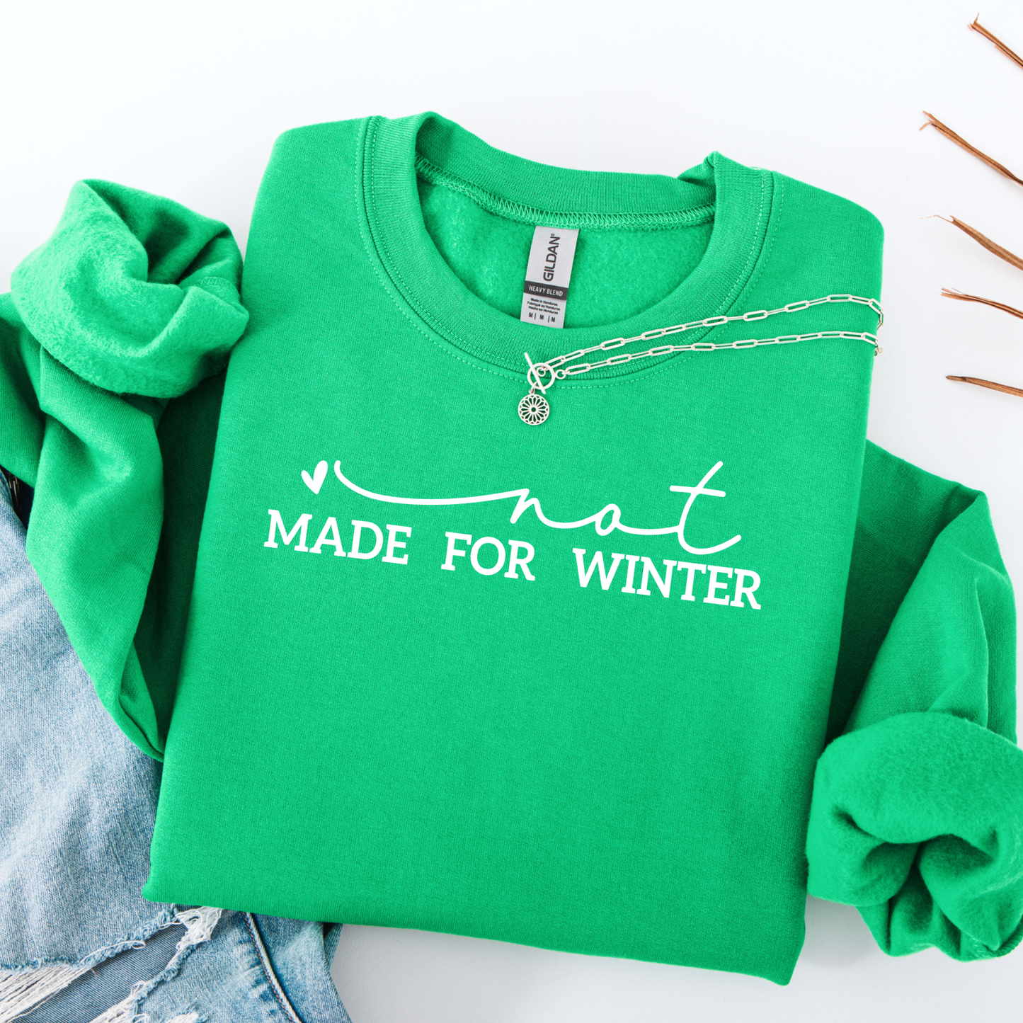 Not Made for Winter Funny Graphic Sweatshirt | Unisex Pullover